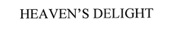 HEAVEN'S DELIGHT trademark