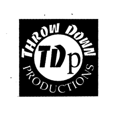 THROW DOWN PRODUCTIONS TDP trademark