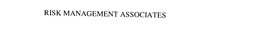 RISK MANAGEMENT ASSOCIATES trademark