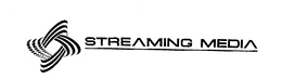 STREAMING MEDIA trademark