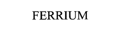 FERRIUM trademark