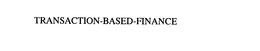 TRANSACTION-BASED-FINANCE trademark