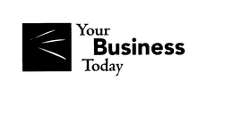 YOUR BUSINESS TODAY trademark