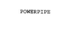 POWERPIPE trademark