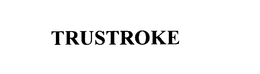 TRUSTROKE trademark