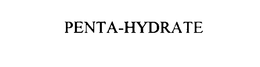 PENTA-HYDRATE trademark
