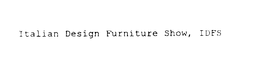 ITALIAN DESIGN FURNITURE SHOW, IDFS trademark