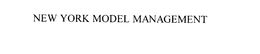 NEW YORK MODEL MANAGEMENT trademark