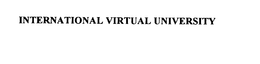 INTERNATIONAL VIRTUAL UNIVERSITY trademark