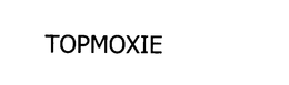 TOPMOXIE trademark