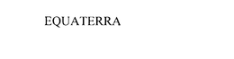EQUATERRA trademark