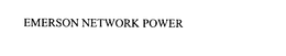 EMERSON NETWORK POWER trademark
