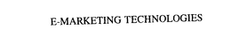 E-MARKETING TECHNOLOGIES trademark