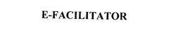 E-FACILITATOR trademark