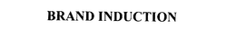 BRAND INDUCTION trademark
