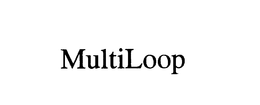 MULTILOOP trademark