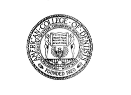 AMERICAN COLLEGE OF DENTISTS FOUNDED 1920 DENTIUM CURANDORUM HUMANITATIS CAUSA DEDICATUM PROGRESSIONI SCIENTIAE trademark