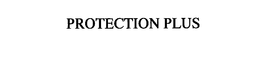PROTECTION PLUS trademark