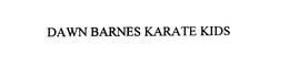 DAWN BARNES KARATE KIDS trademark
