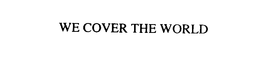 WE COVER THE WORLD trademark