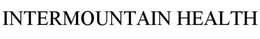 INTERMOUNTAIN HEALTH trademark