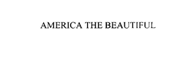 AMERICA THE BEAUTIFUL trademark