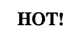 HOT! trademark