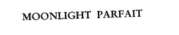 MOONLIGHT PARFAIT trademark