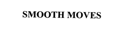SMOOTH MOVES trademark
