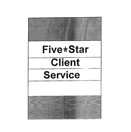 FIVE STAR CLIENT SERVICE trademark