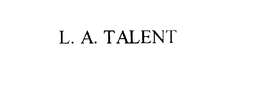 L. A. TALENT trademark