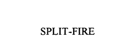 SPLIT-FIRE trademark