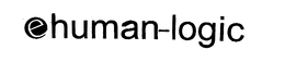 E HUMAN-LOGIC trademark
