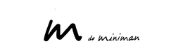 M DE MINIMAN trademark