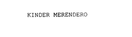 KINDER MERENDERO trademark