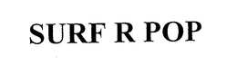 SURF R POP trademark