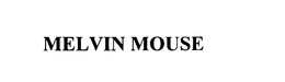 MELVIN MOUSE trademark