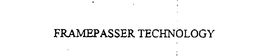 FRAMEPASSER TECHNOLOGY trademark