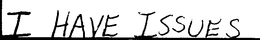 IHAVEISSUES trademark