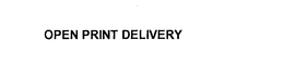 OPEN PRINT DELIVERY trademark