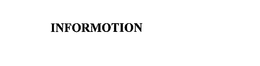 INFORMOTION trademark