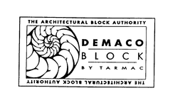 DEMACO BLOCK BY TARMAC THE ARCHITECTURAL BLOCK AUTHORITY trademark