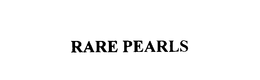 RARE PEARLS trademark