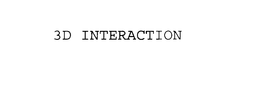 3D INTERACTION trademark
