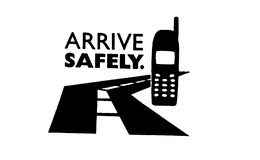 ARRIVE SAFELY. trademark