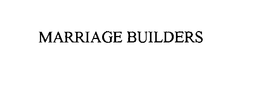 MARRIAGE BUILDERS trademark