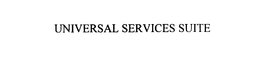 UNIVERSAL SERVICES SUITE trademark