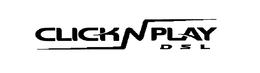 CLICK N PLAY DSL trademark