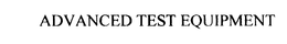 ADVANCED TEST EQUIPMENT trademark