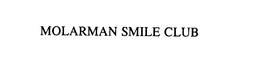 MOLARMAN SMILE CLUB trademark